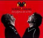 Serrat & Sabina Dos pájaros de un tiro, recital en vivo