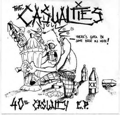 Casualties, The - 40oz. Casualty E.P. Casualties, The - 40oz. Casualty E.P.