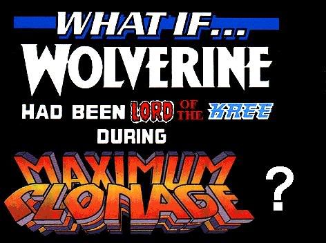*WHAT IF WOLVERINE HAD BEEN LORD OF THE KREE DURING MAXIMUM CLONAGE*