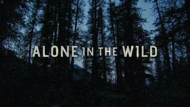 Alone In The Wild   S01E01 (10th September 2009) [PDTV (Xvid)] preview 0