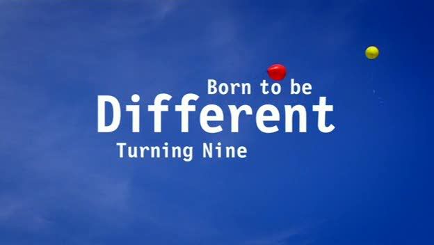 Born to be Different   s04e02   Turning Nine (5th May 2009) [PDTV (XviD)] preview 0