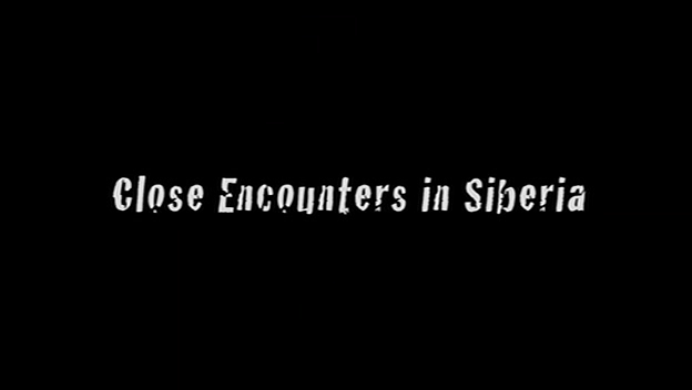 True Stories   Close Encounters In Siberia (16th June 2009) [PDTV (Xvid)] preview 1