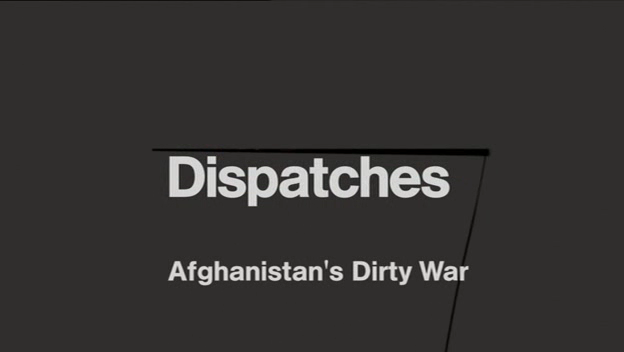 Dispatches   Afghanistan's Dirty War (15th June 2009) [PDTV (Xvid)] preview 1