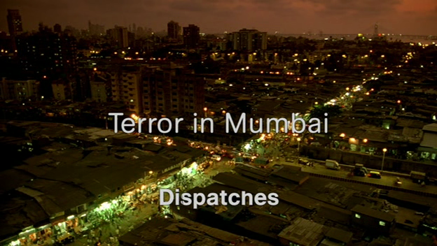 Dispatches   Terror In Mumbai (30th June 2009) [PDTV (Xvid)] preview 1