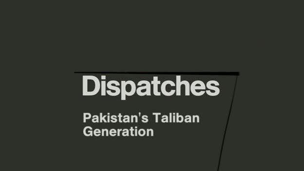 Dispatches   Pakistan's Taliban Generation (16th March 2009) [PDTV (Xvid)] preview 0