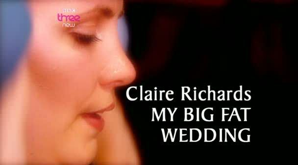 Claire Richards   My Big Fat Wedding (5th May 2009) [PDTV (Xvid)] preview 0