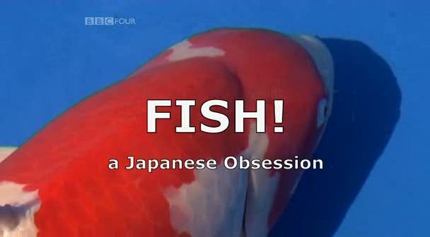 Fish! A Japanese Obsession (23rd March 2009) [PDTV (Xvid)] preview 0