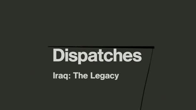 Dispatches   Iraq The Legacy (13th December 2008) [PDTV (Xvid)] preview 0