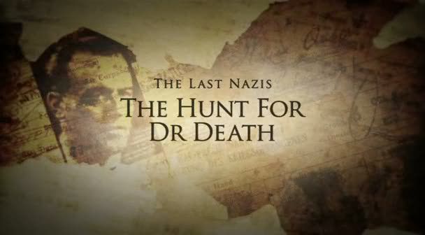 The Last Nazis   s01e01   The Hunt for Doctor Death (12th September 2009) [PDTV (Xvid)] preview 0