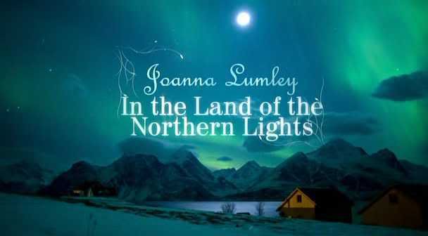 Joanna Lumley in the Land of the Northern Lights (7th September 2008) [PDTV (Xvid)] preview 0