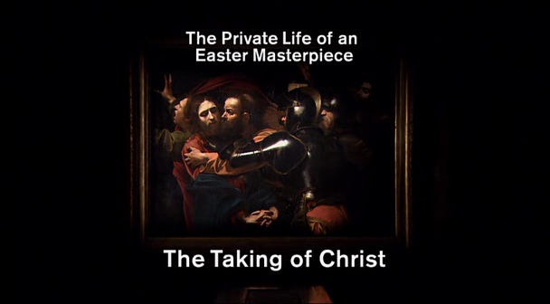 Private Life of an Easter Masterpiece   The Taking of Christ (11th April 2009) [PDTV (Xvid)] preview 1
