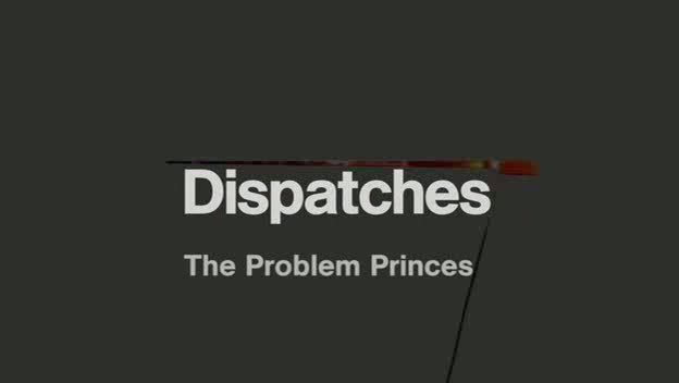 Dispatches   The Problem Princes (23rd February 2009) [PDTV (Xvid)] preview 0