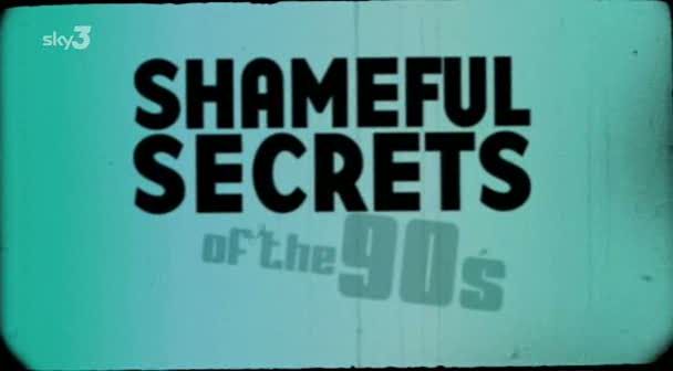 Shameful Secrets Of The 90s (17th May 2009) [PDTV (Xvid)] preview 0