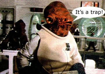 [Image: Admiral-Ackbar-trap.jpg]