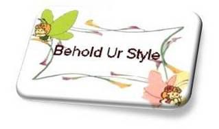 Behold Ur Style