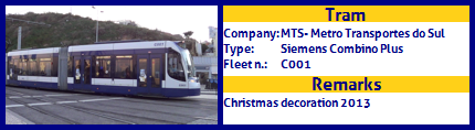 MTS - Metro Transportes do Sul Tram Siemens Combino Plus Fleet number C001 Christmas decoration 2013