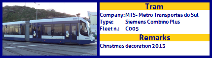 MTS - Metro Transportes do Sul Tram Siemens Combino Plus Fleet number C005 Christmas decoration 2013