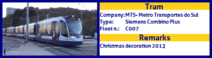 MTS - Metro Transportes do Sul Tram Siemens Combino Plus Fleet number C007 Christmas decoration 2013