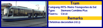 MTS - Metro Transportes do Sul Tram Siemens Combino Plus Fleet number C010 Christmas decoration 2013
