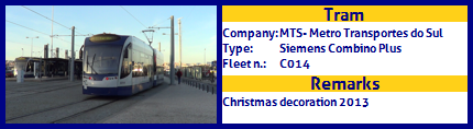 MTS - Metro Transportes do Sul Tram Siemens Combino Plus Fleet number C014 Christmas decoration 2013