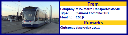 MTS - Metro Transportes do Sul Tram Siemens Combino Plus Fleet number C019 Christmas decoration 2013